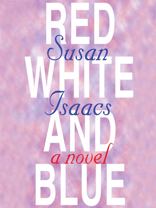 Title details for Red, White, and Blue by Susan Isaacs - Wait list